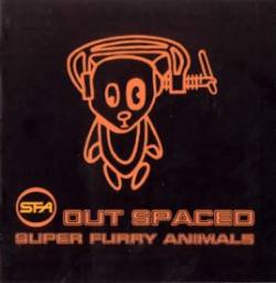 Super Furry Animals : Out Spaced Super Furry Animals : Out Spaced